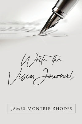 Write the Vision Journal by Rhodes, James Montrie