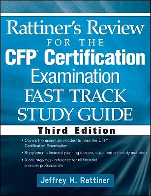 Rattiner's Review for the Cfp(r) Certification Examination, Fast Track, Study Guide by Rattiner, Jeffrey H.