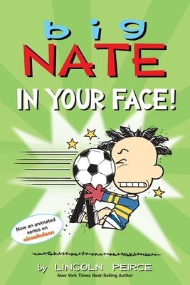 Big Nate: In Your Face!, 24 by Peirce, Lincoln