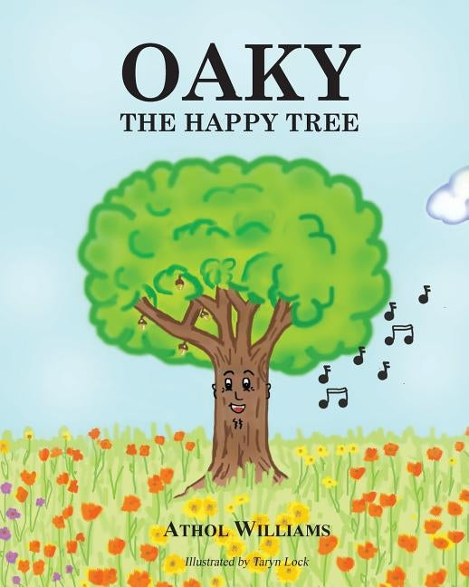 Oaky the Happy Tree by Williams, Athol