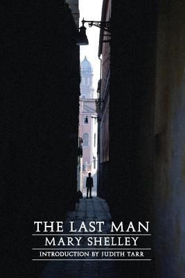 The Last Man by Shelley, Mary Wollstonecraft