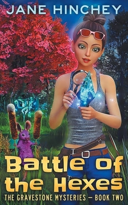 Battle of the Hexes: A Paranormal Cozy Mystery Romance by Hinchey, Jane