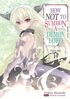 How Not to Summon a Demon Lord: Volume 14 by Murasaki, Yukiya