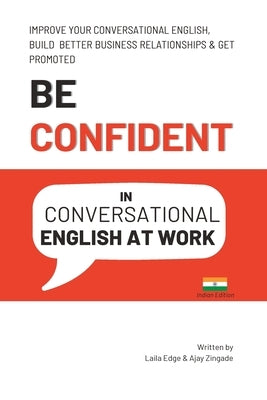 Be Confident In Conversational English At Work: Indian Edition by Zingade, Ajay