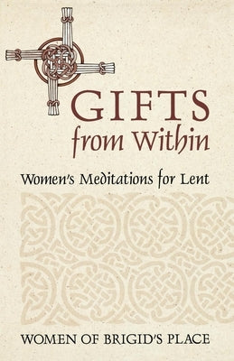 Gifts from Within by Women of Brigid's Place