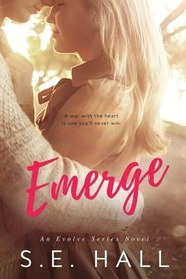 Emerge: Evolve Series #1 by Hall, S. E.