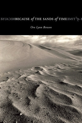 Because of the Sands of Time by Benson, Oro Lynn