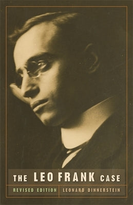 The Leo Frank Case by Dinnerstein, Leonard