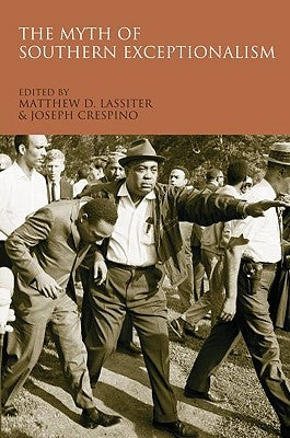 The Myth of Southern Exceptionalism by Lassiter, Matthew D.