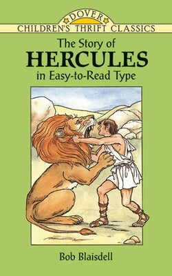 The Story of Hercules by Blaisdell, Bob