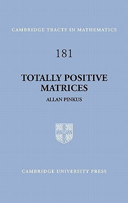 Totally Positive Matrices by Pinkus, Allan