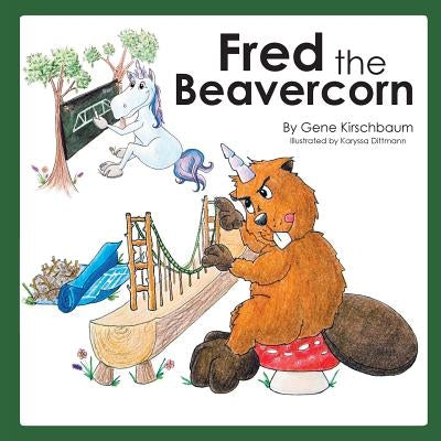 Fred the Beavercorn by Kirschbaum, Gene