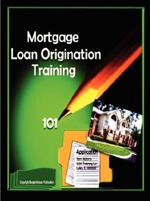 Mortgage Loan Origination Training by Publication, Bargainhouse