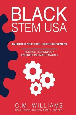 Black STEM USA: America's Next Civil Rights Movement by Foster, Sharon Ewell