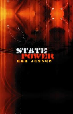 State Power: A Strategic-Relational Approach by Jessop, Bob