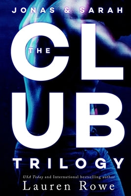The Club Trilogy by Rowe, Lauren