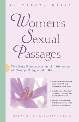 Women's Sexual Passages: Finding Pleasure and Intimacy at Every Stage of Life by Davis, Elizabeth