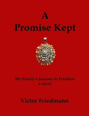 A Promise Kept by Friedmann, Victor