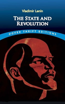 The State and Revolution by Lenin, Vladimir Ilyich