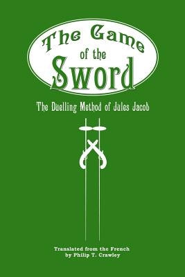 The Game of the Sword by Crawley, Phil
