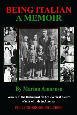 Being Italian: A Memoir by Amoruso, Marino