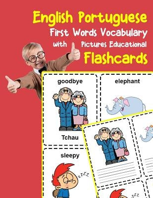 English Portuguese First Words Vocabulary with Pictures Educational Flashcards: Fun flash cards for infants babies baby child preschool kindergarten t by Zone, Brighter