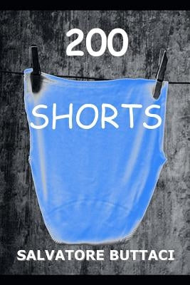 200 Shorts by Buttaci, Salvatore