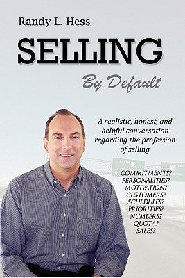 Selling By Default by Hess, Randy L.