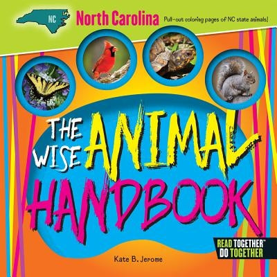 The Wise Animal Handbook North Carolina by Jerome, Kate B.