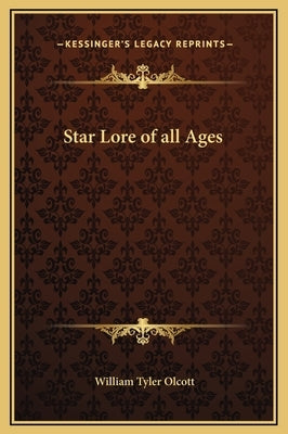 Star Lore of all Ages by Olcott, William Tyler