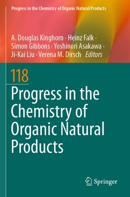 Progress in the Chemistry of Organic Natural Products 118 by Kinghorn, A. Douglas