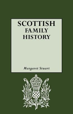 Scottish Family History by Stuart, Margaret