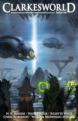 Clarkesworld Issue 94 by Jemisin, N. K.