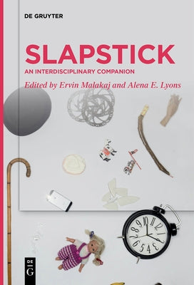 Slapstick: An Interdisciplinary Companion by Malakaj, Ervin