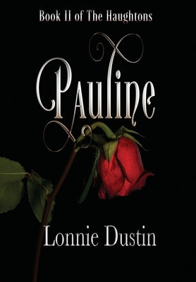 Pauline: Book II of The Haughtons by Dustin, Lonnie