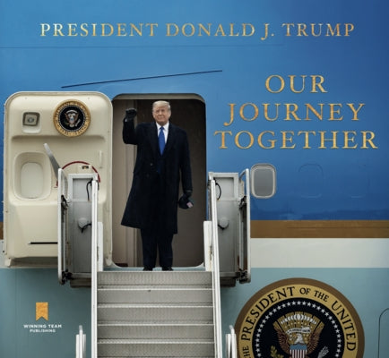 Our Journey Together by Trump, Donald J.