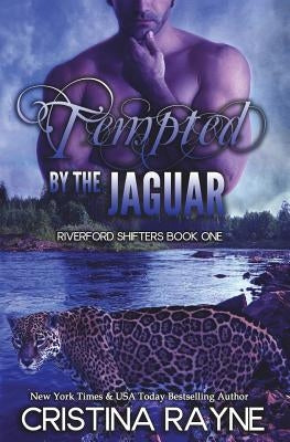 Tempted by the Jaguar by Rayne, Cristina