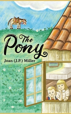 The Pony by Miller, Joan (J P. ).