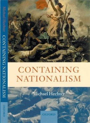 Containing Nationalism (Paperback) by Hechter, Michael
