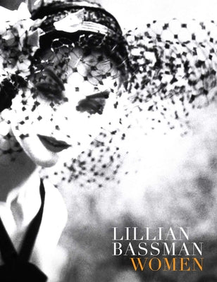 Lillian Bassman: Women by Solomon, Deborah