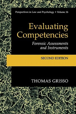 Evaluating Competencies: Forensic Assessments and Instruments by Grisso, Thomas