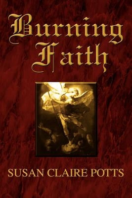 Burning Faith by Potts, Susan Claire