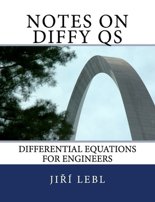 Diffyq Math Notes on Diffy Qs: Differential Equations for Engineers by Lebl, Jiri ...