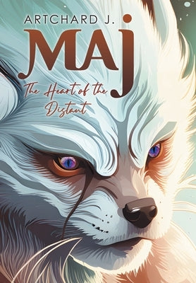 Maj: The Heart of the Distant by J, Artchard
