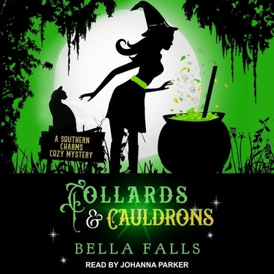 Collards & Cauldrons by Falls, Bella