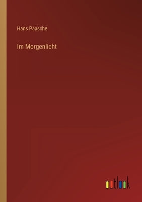 Im Morgenlicht by Paasche, Hans