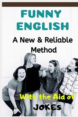 Funny English: A New & Reliable Method of English Mastery with the Aid of Jokes by Emir, Metin