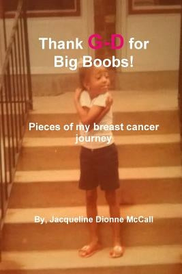 Thank G-d for Big Boobs! by McCall, M. DIV Jacqueline Dionne