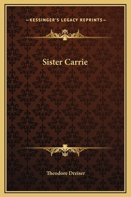 Sister Carrie by Dreiser, Theodore