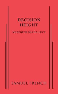 Decision Height by Levy, Meredith Dayna